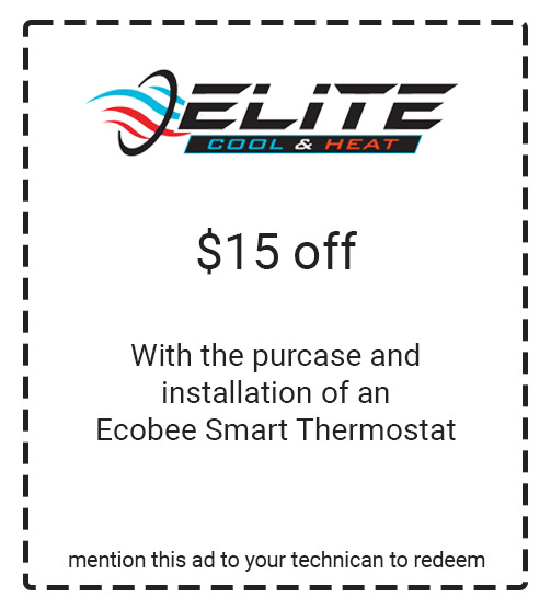 Elite Cool & Heat Special Offer - $15 off with the purchase and installation of an Ecobee Smart Thermostat